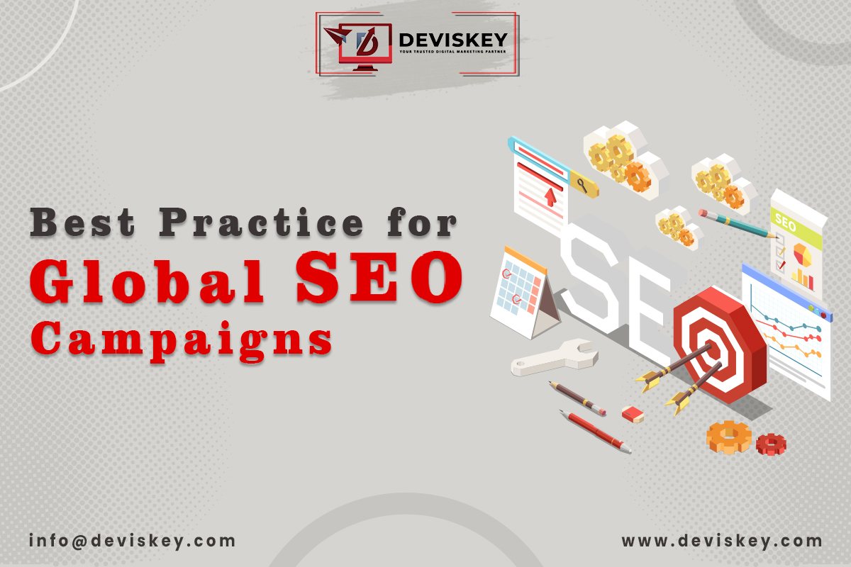 Best Practices for Global SEO Campaigns - Deviskey is best Digital Marketing Agency