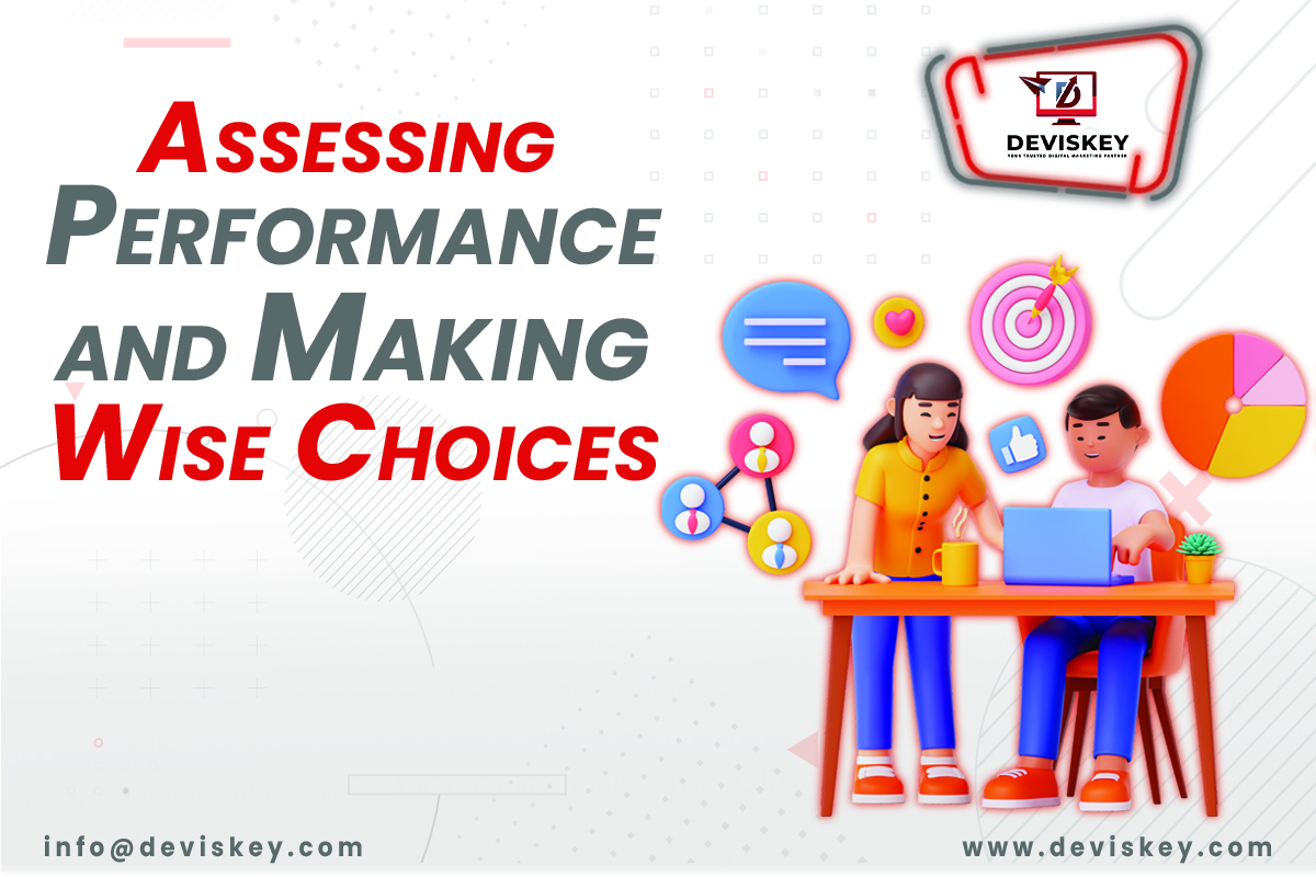 Assessing Performance and Making Wise Choices